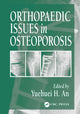 Book cover of: Orthopaedic Issues in Osteoporosis. By: Yuehuei H. An