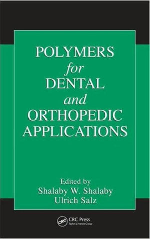 Polymers for Dental and Orthopedic Applications