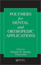 Book cover of: Polymers for Dental and Orthopedic Applications