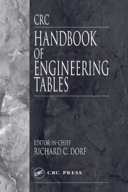 Book cover of: CRC Handbook of Engineering Tables. By: Richard C. Dorf