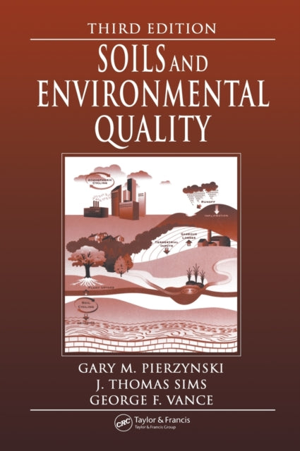 Book cover of: Soils and Environmental Quality. By: Gary M. Pierzynski