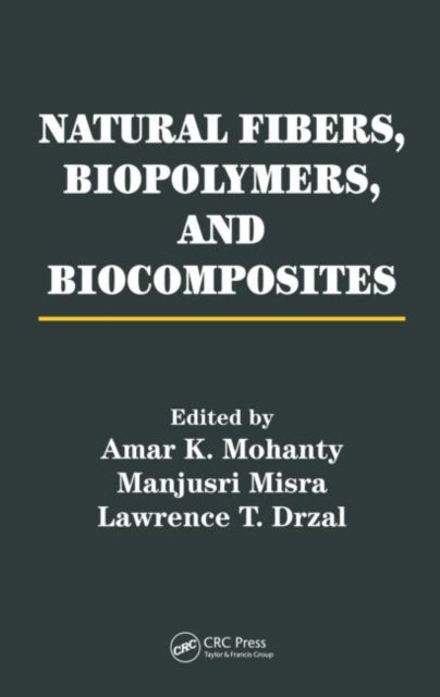 Book cover of: Natural Fibers, Biopolymers, and Biocomposites