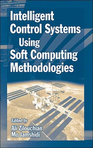 Intelligent Control Systems Using Soft Computing Methodologies