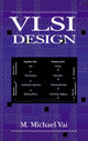 Book cover of: VLSI Design. By: M. Michael Vai