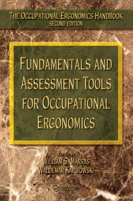 Book cover of: Fundamentals and Assessment Tools for Occupational Ergonomics. By: William S. Marras