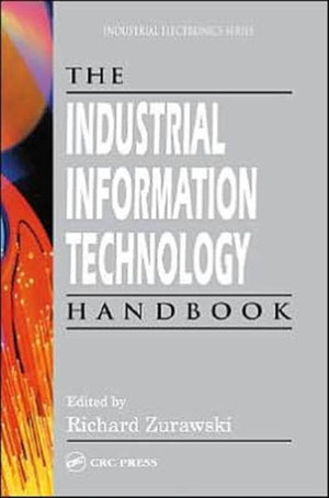 Industrial Information Technology Handbook