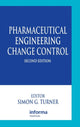 Book cover of: Pharmaceutical Engineering Change Control. By: Simon G. Turner