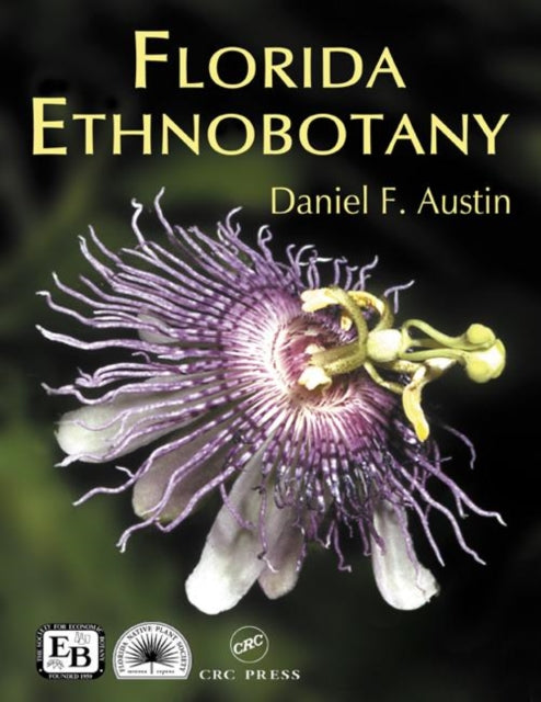 Book cover of: Florida Ethnobotany. By: Daniel F. Austin