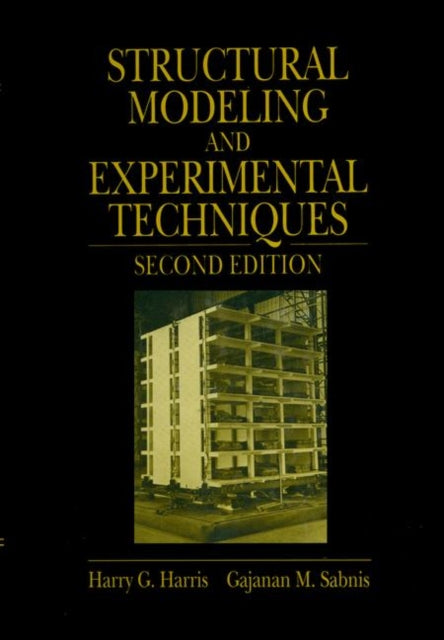 Book cover of: Structural Modeling and Experimental Techniques. By: Harry G. Harris