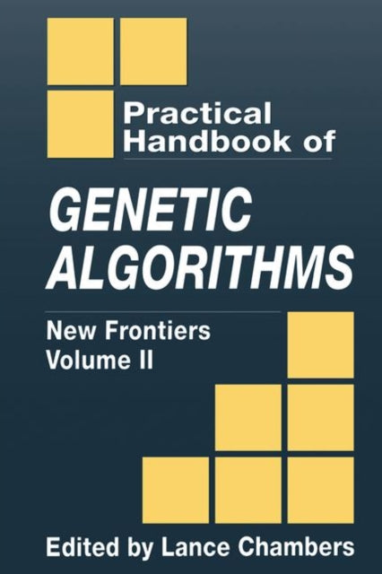Book cover of: Practical Handbook of Genetic Algorithms. By: Lance D. Chambers