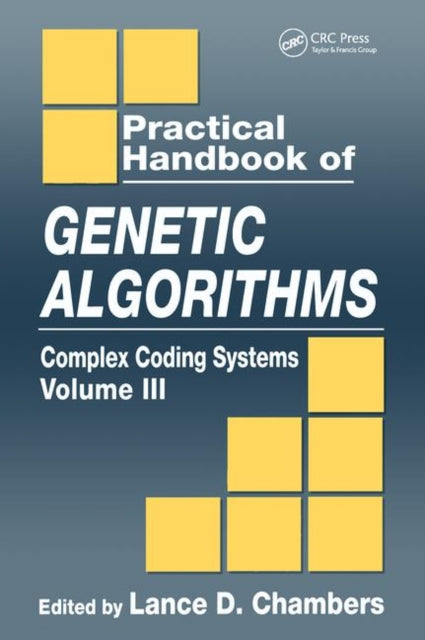 Book cover of: Practical Handbook of Genetic Algorithms. By: Lance D. Chambers