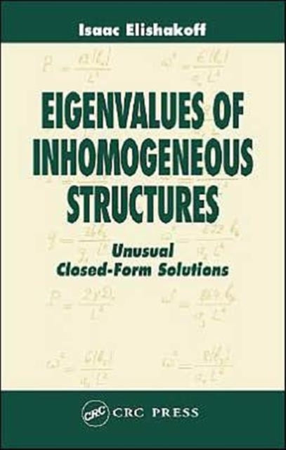 Book cover of: Eigenvalues of Inhomogeneous Structures. By: Isaac Elishakoff
