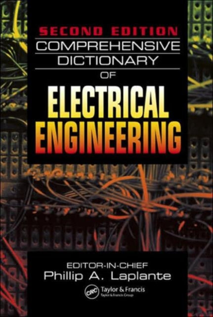 Book cover of: Comprehensive Dictionary of Electrical Engineering. By: Phillip A. Laplante