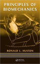 Book cover of: Principles of Biomechanics. By: Ronald L. Huston, Ronald Huston