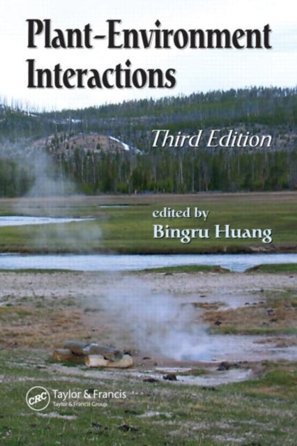 Book cover of: Plant-Environment Interactions. By: Bingru Huang