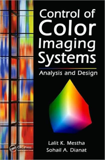 Book cover of: Control of Color Imaging Systems. By: L. K. Mestha