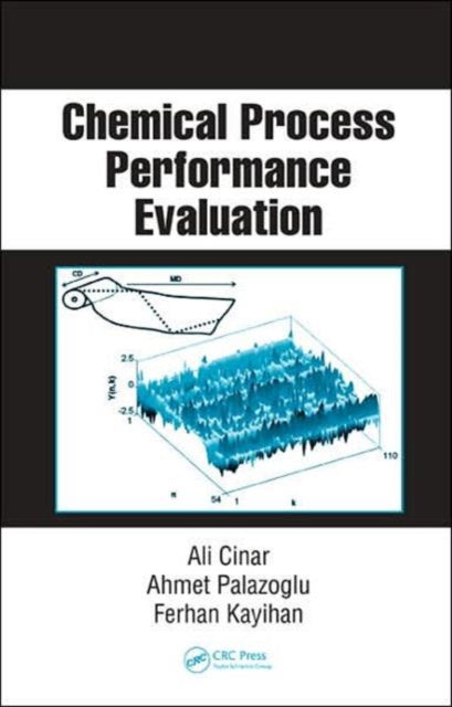 Book cover of: Chemical Process Performance Evaluation. By: Ali Cinar