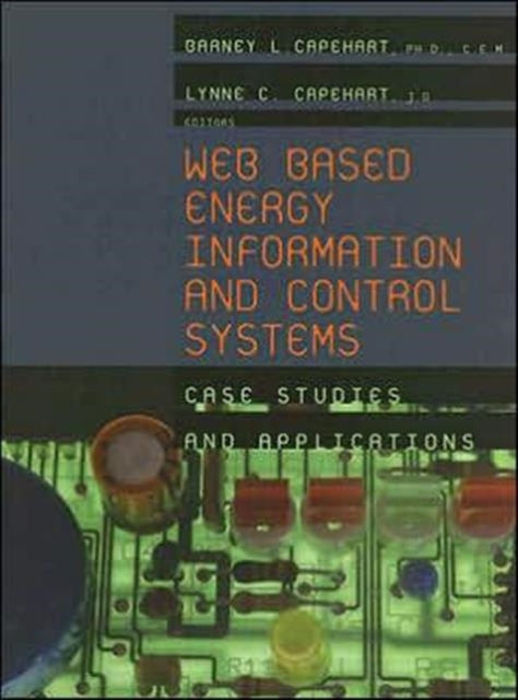 Book cover of: Web Based Energy Information and Control Systems. By: Barney L. Capehart