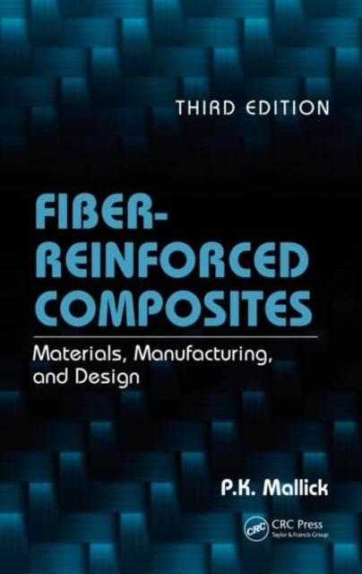 Book cover of: Fiber-Reinforced Composites. By: P.K. Mallick, P.K Mallick