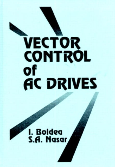 Book cover of: Vector Control of AC Drives
