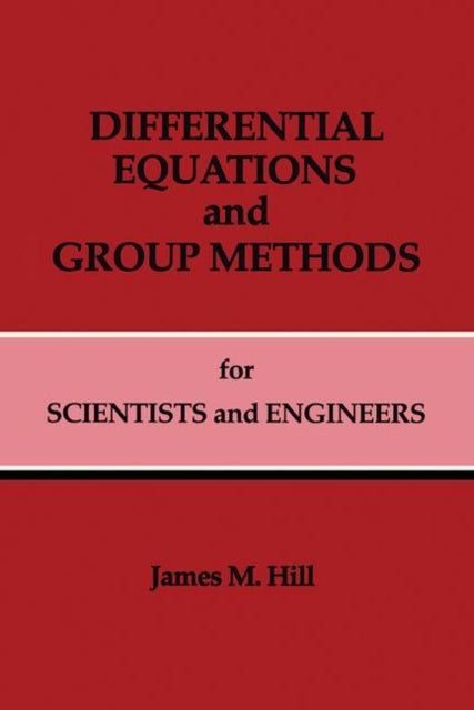 Differential Equations and Group Methods for Scientists and Engineers