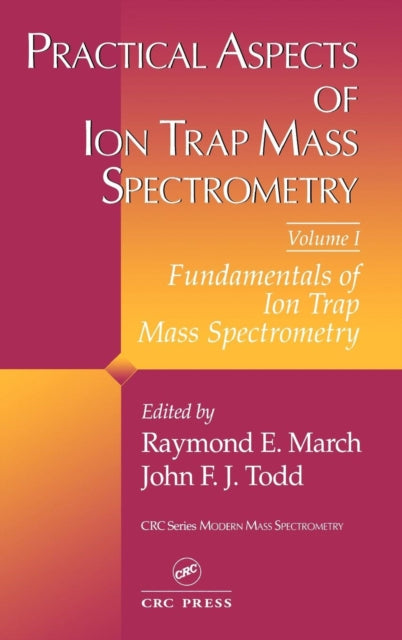 Book cover of: Practical Aspects of Ion Trap Mass Spectrometry, Volume I
