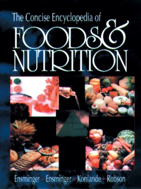 Book cover of: Concise Encyclopedia of Foods & Nutrition