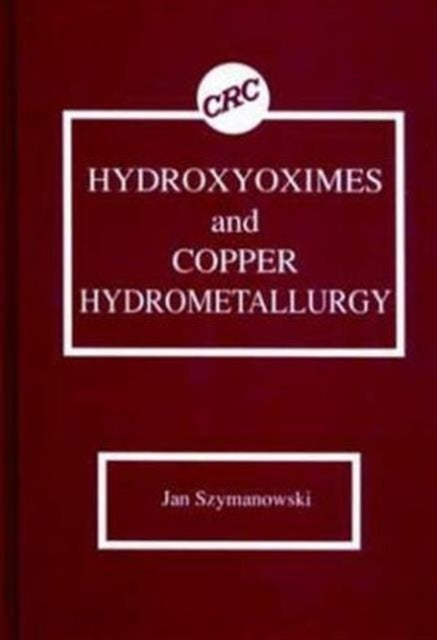 Book cover of: Hydroxyoximes and Copper Hydrometallurgy