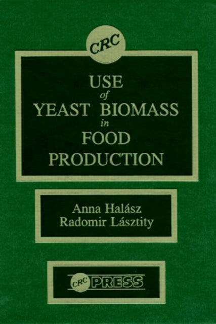 Book cover of: Use of Yeast Biomass in Food Production
