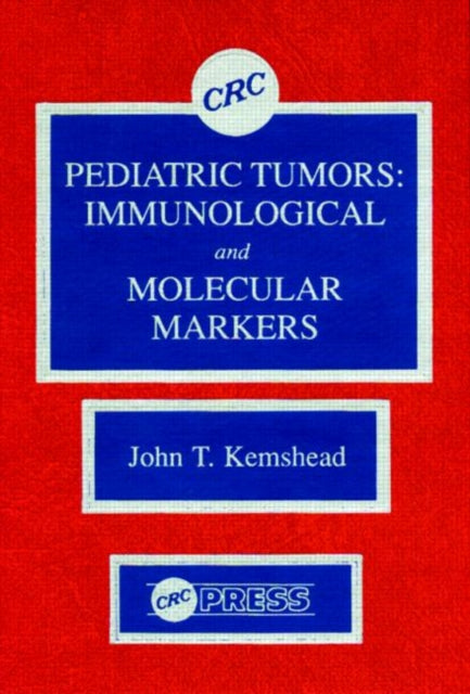Book cover of: Pediatric Tumors. By: John T. Kemshead