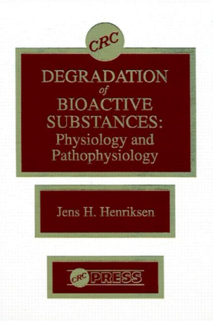 Book cover of: Degradation of Bioactive Substances. By: Jens H. Henriksen