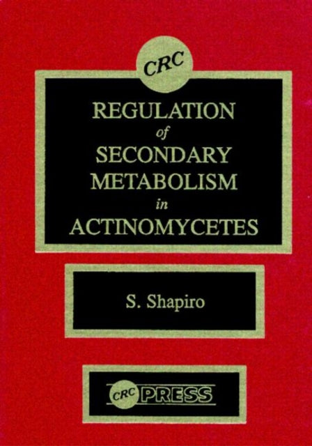 Book cover of: Regulation of Secondary Metabolism in Actinomycetes