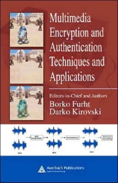 Book cover of: Multimedia Encryption and Authentication Techniques and Applications