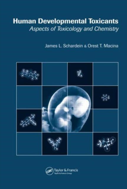 Book cover of: Human Developmental Toxicants. By: James L. Schardein