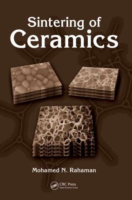 Book cover of: Sintering of Ceramics. By: Mohamed N. Rahaman, M. N. Rahaman