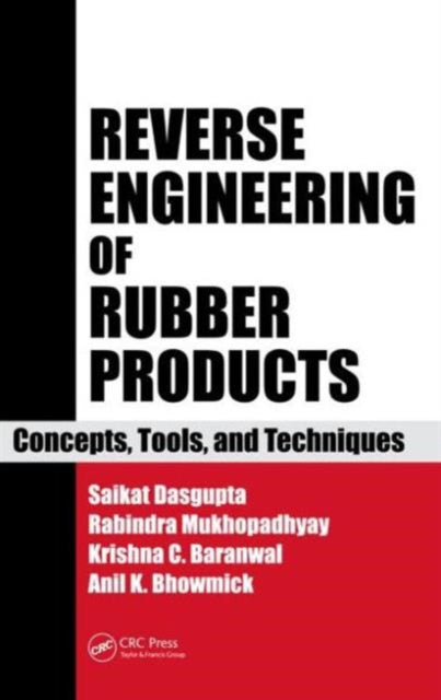 Book cover of: Reverse Engineering of Rubber Products. By: Anil K. Bhowmick