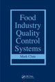 Book cover of: Food Industry Quality Control Systems. By: Mark Clute