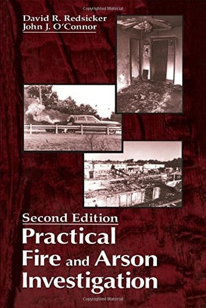 Practical Fire and Arson Investigation