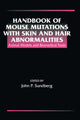 Book cover of: Handbook of Mouse Mutations with Skin and Hair Abnormalities. By: John P. Sundberg