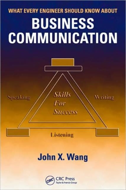 What Every Engineer Should Know About Business Communication