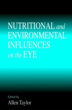 Nutritional and Environmental Influences on the Eye