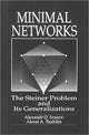 Book cover of: Minimal NetworksThe Steiner Problem and Its Generalizations