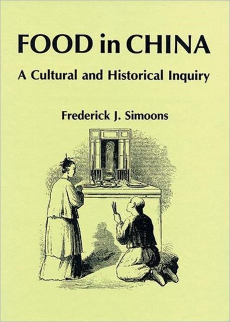 Book cover of: Food in China. By: Frederick J. Simoons