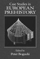 Book cover of: Case Studies in European Prehistory