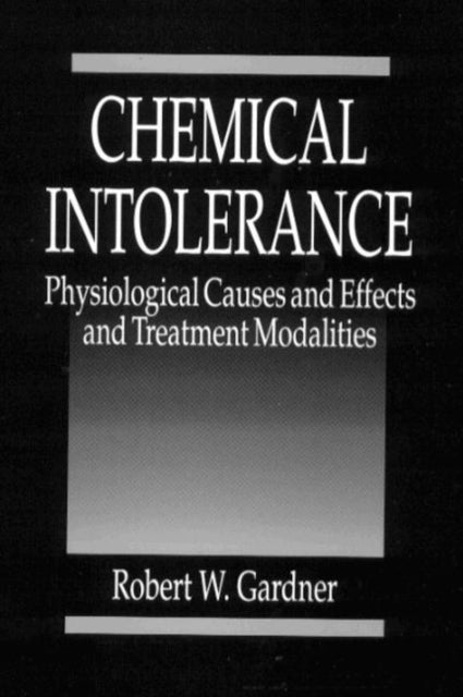 Book cover of: Chemical Intolerance. By: Robert W. Gardner
