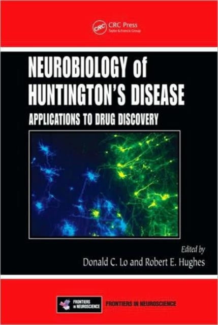 Book cover of: Neurobiology of Huntington’s Disease. By: Donald C. Lo