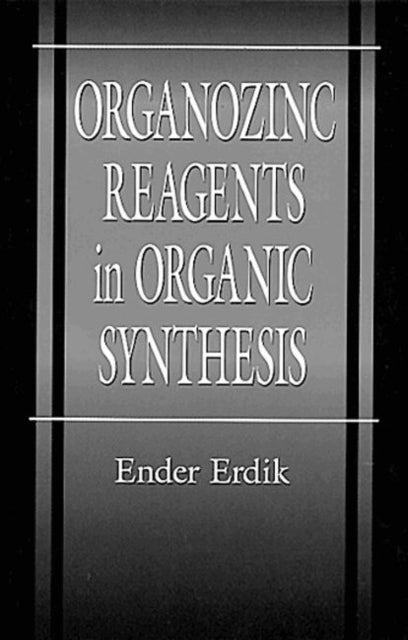 Book cover of: Organozinc Reagents in Organic Synthesis