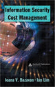 Book cover of: Information Security Cost Management. By: Ioana V. Bazavan