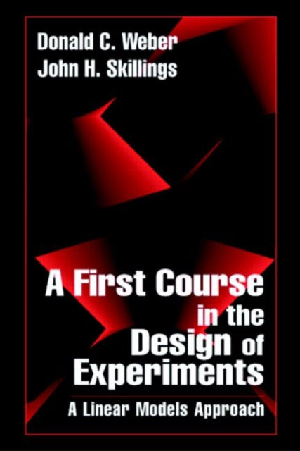 Book cover of: First Course in the Design of Experiments. By: John H. Skillings