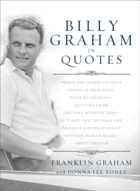 Book cover of: Billy Graham in Quotes. By: Billy Graham